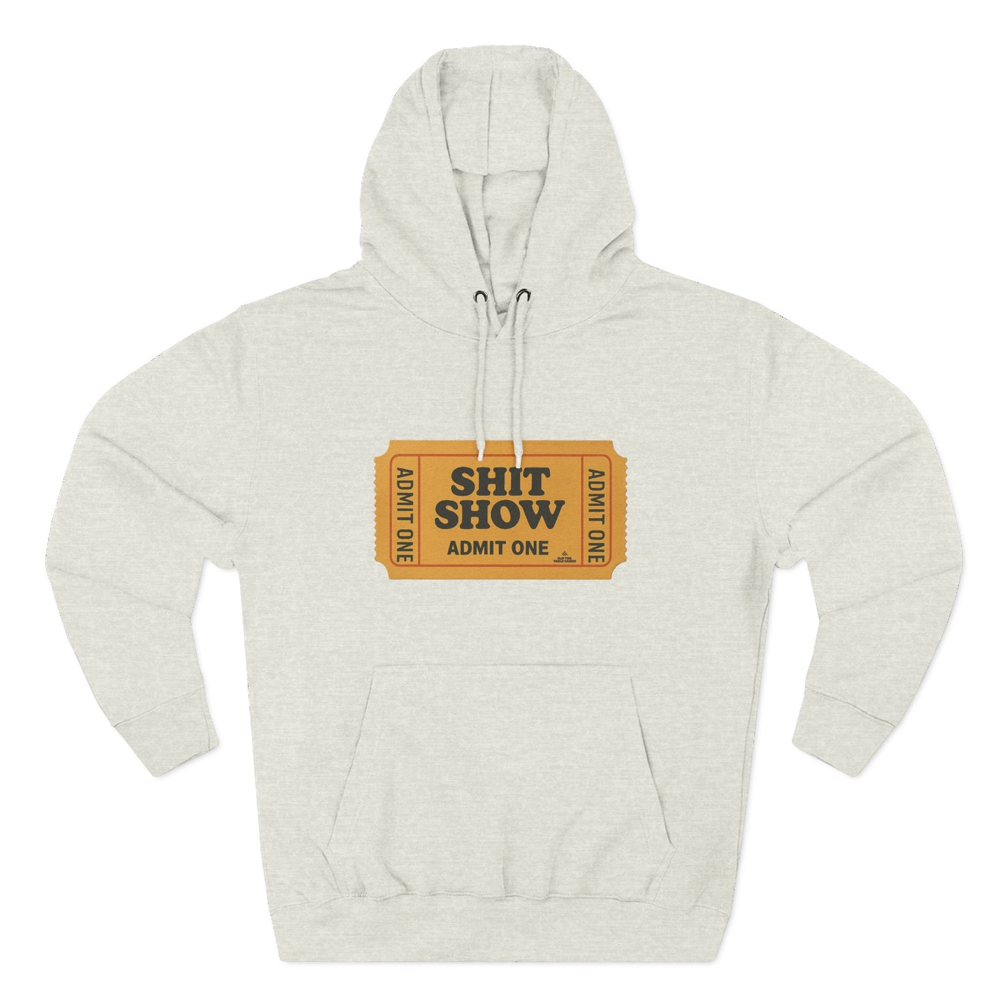 Hoodie — 'Shit Show Admit One' Yellow Vintage Ticket Graphic