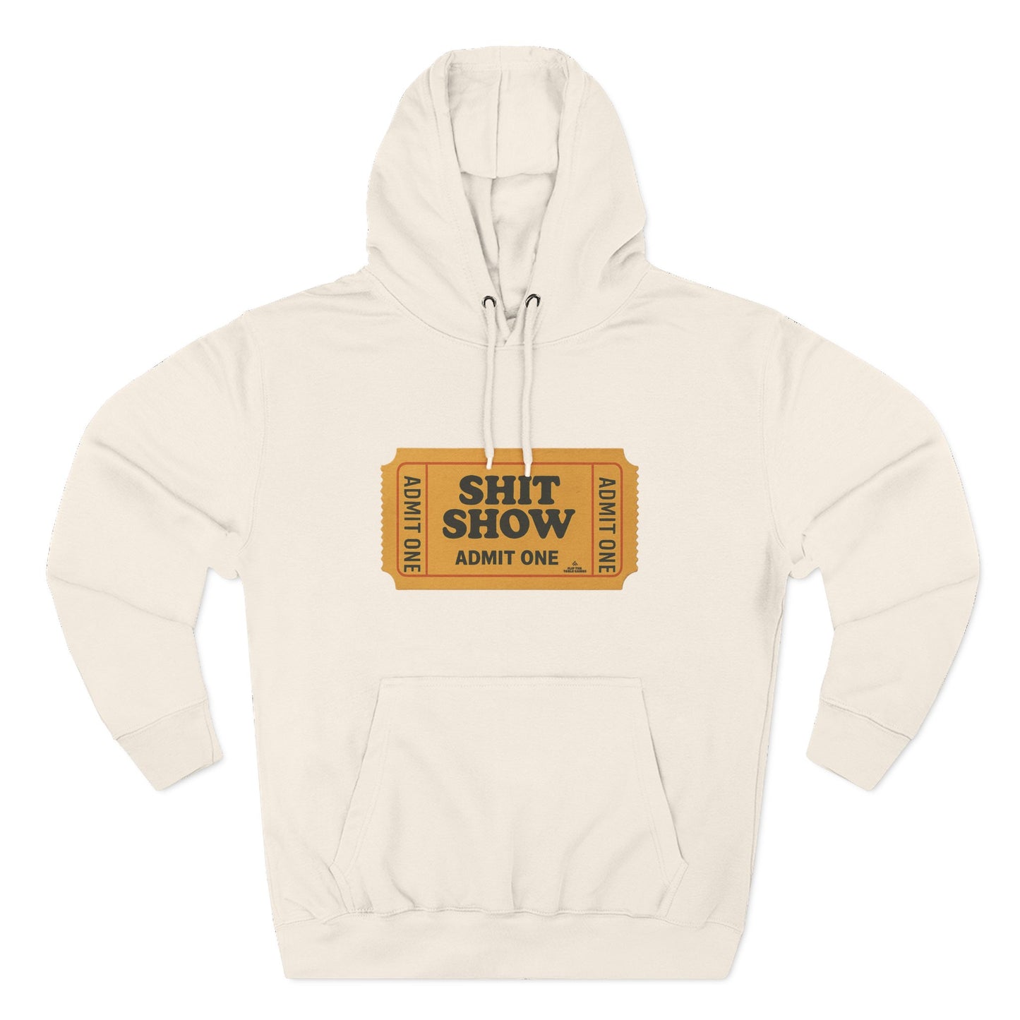 Hoodie — 'Shit Show Admit One' Yellow Vintage Ticket Graphic