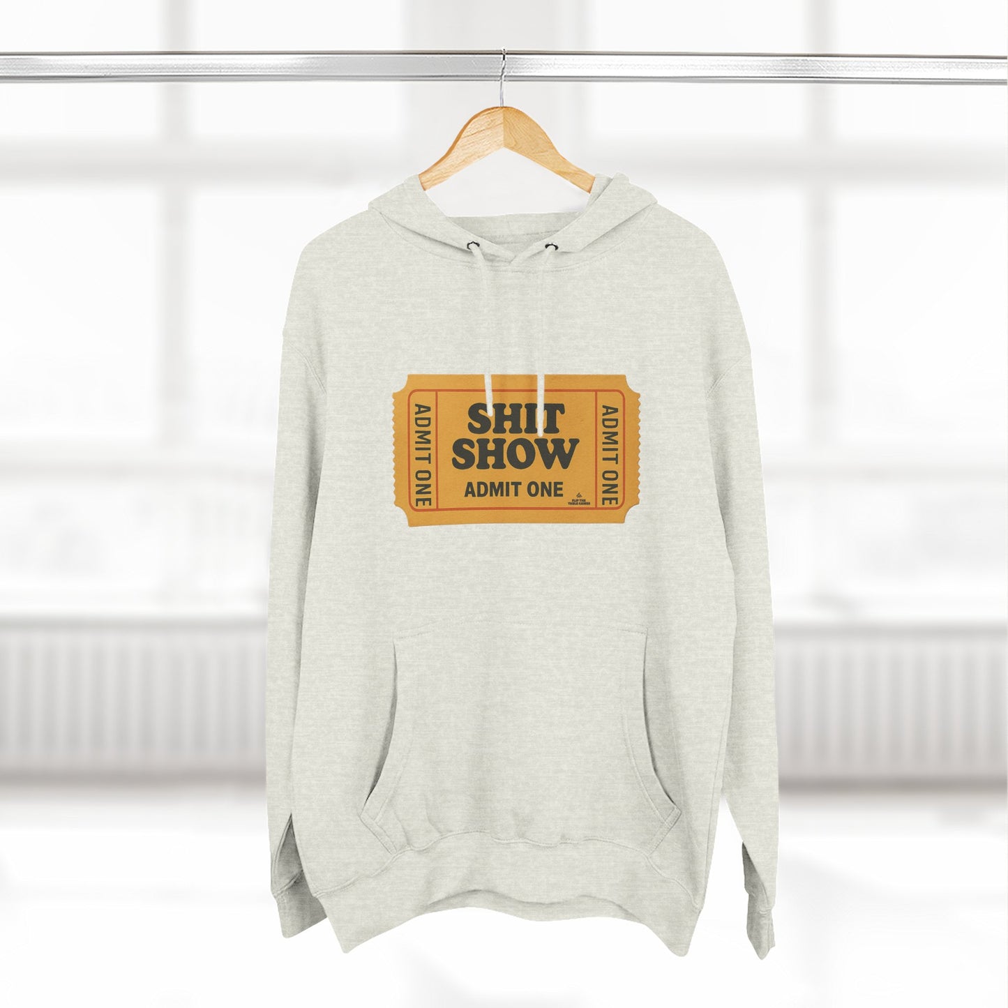 Hoodie — 'Shit Show Admit One' Yellow Vintage Ticket Graphic