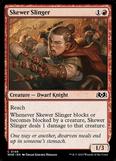 WOE, Skewer Slinger, Standard, 149, C, Near Mint, (Foil), EN